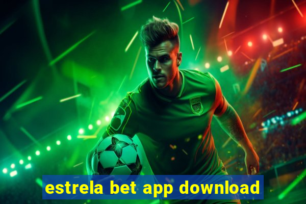 estrela bet app download